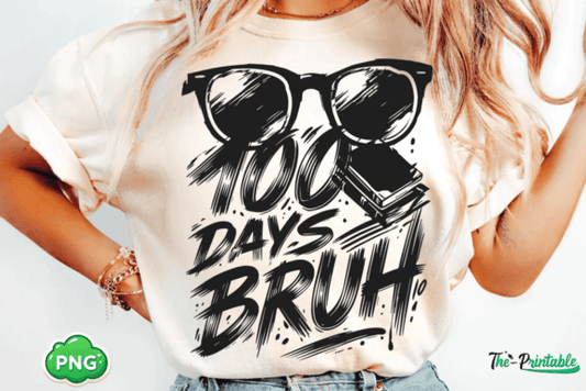 100 Days BRUH Sunglasses DTF TRANSFER