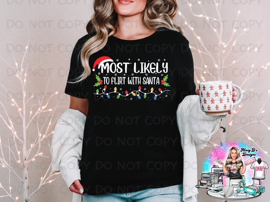 Most Likely to flirt iwth Santa SHIRT